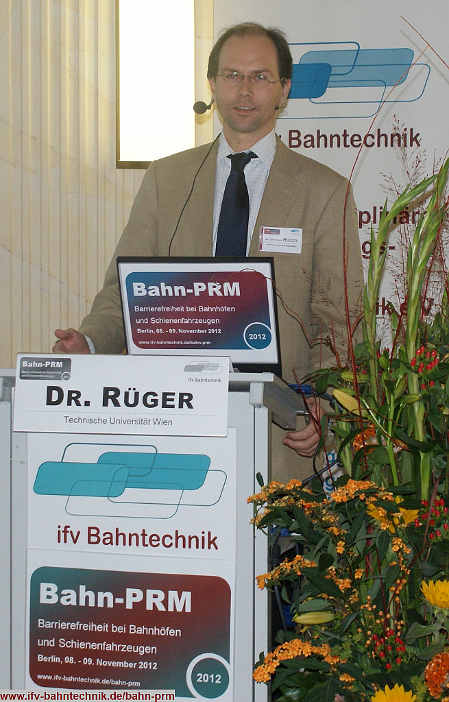 01_2_Dr_RUEGER_TU_WIEN_Bahn-PRM2012_IFV-Bahntechnik_Copyright2012.png - DI Dr. techn. Bernhard RÜGER (Projektassistent) - [Technische Universität Wien, Institut für Verkehrswissenschaften, Forschungsbereich für Eisenbahnwesen]: Barrierefreier Einstieg für alle Reisende