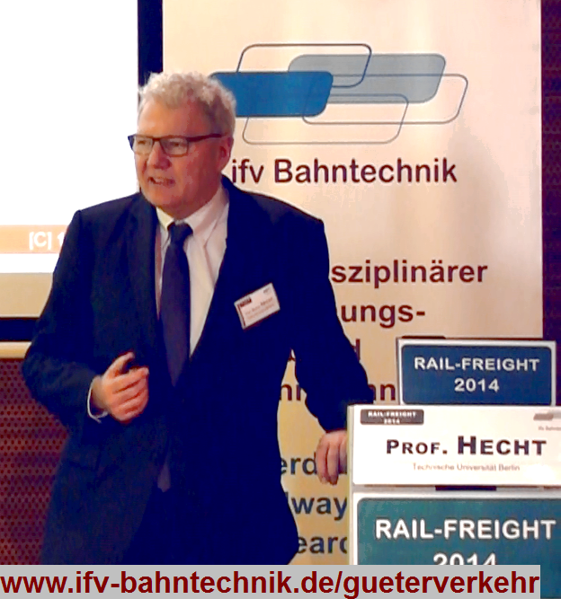 02_02_HECHT.png - Prof. Dr.-Ing. Markus HECHT (Vorstandssprecher) - [IFV Bahntechnik e.V.] sowie (Direktor des Instituts für Land- und Seeverkehr) - [Technische Universität Berlin]:Neue Technik für neuen Betrieb von Güterwagen sowie Umgesetzte und umsetzungsnahe Innovationen im Schienengüterverkehr