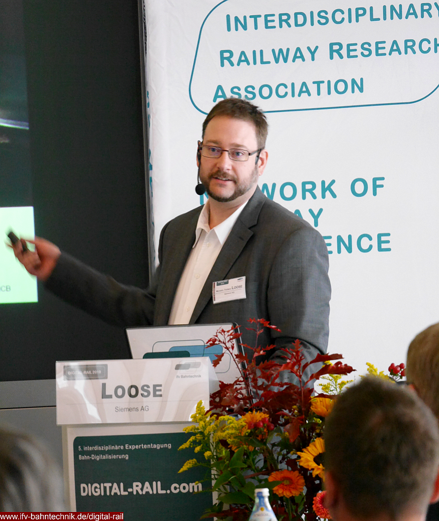 LOOSE02_DIGITAL-RAIL-2019_IFV-Bahntechnik-Copyright2019.png - Michael Thomas LOOSE - [Siemens AG]:Digitalisierung von Rail & Urban-Traffic: Kommunikationssysteme mit spezifischen Produktlösungen als Wegbegleiter